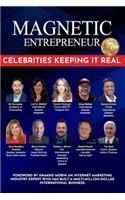 Magnetic Entrepreneur Celebrities Keeping it Real
