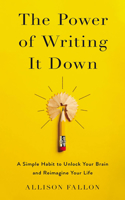 The Power of Writing It Down