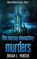 The Mersey Monastery Murders: Premium Hardcover Edition
