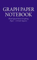 Graph Paper Notebook: Blank Quad Ruled Graphing Paper - 1/4 Inch Squares