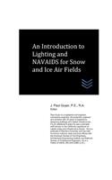 Introduction to Lighting and NAVAIDS for Snow and Ice Air Fields