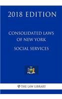 Consolidated Laws of New York - Social Services (2018 Edition)