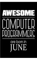 Awesome Computer Programmers Are Born In June