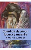 Cuentos de amor, locura y muerte
