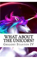 What About the Unicorn?