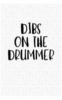Dibs on the Drummer