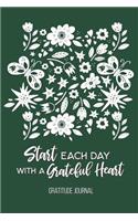 Start Each Day with a Grateful Heart: Gratitude Journal(1 British Racing Green)