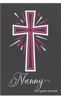 2019 Weekly Planner, Nanny: Personalized 90-Page Christian Planner with Monthly and Annual Calendars and Weekly Planner Pages