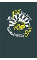 Jobs Fill Your Pocket, Adventure Fills Your Soul: RV camping life travel journal