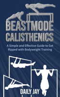 Beastmode Calisthenics