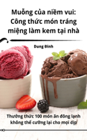 Muỗng của niềm vui: C?ng th?c m?n tr?ng mi?ng l?m kem t?i nh?