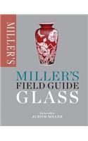 Miller's Field Guide: Glass: (Miller's Field Guides)