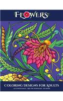 Coloring Designs for Adults (Flowers): Advanced coloring (colouring) books for adults with 30 coloring pages: Flowers (Adult colouring (coloring) books)