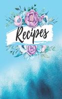 Recipes: Large Blank Recipe Cook Book to Write in Cooking Gift Journal