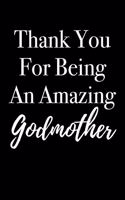 Thank You for Being an Amazing Godmother: Blank Lined Journal