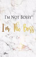 I'm Not Bossy I'm the Boss