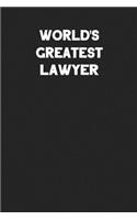 World's Greatest Lawyer: Blank Lined Composition Notebook Journals to Write in for Men or Women