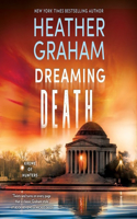 Dreaming Death: (Krewe of Hunters Series Lib/E, 32)