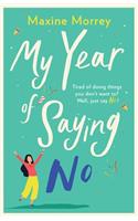 My Year of Saying No: A laugh-out-loud, feel-good romantic comedy