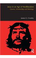 Jesus in an Age of Neoliberalism