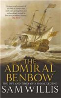 The Admiral Benbow: The Life and Times of a Naval Legend(Hearts of Oak Trilogy)