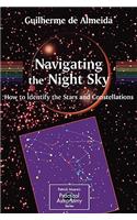 Navigating the Night Sky: How to Identify the Stars and Constellations(The Patrick Moore Practical Astronomy Series)