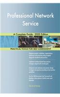 Professional Network Service A Complete Guide - 2020 Edition