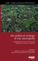 Political Ecology of the Metropolis: Metropolitan Sources of Electoral Behaviour in Eleven Countries