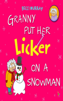 Granny Put Her Licker on a Snowman