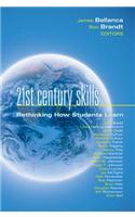21st Century Skills: Rethinking How Students Learn