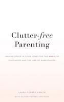 Clutter-Free Parenting