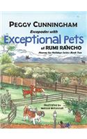 Escapades with Exceptional Pets of Rumi Rancho