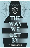 The Way We Get By