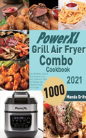 PowerXL Grill Air Fryer Combo Cookbook 2021