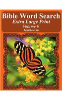 Bible Word Search Extra Large Print Volume 6: Matthew #6