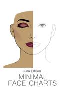Minimal Face Charts Luna Edition