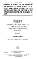 Confirmation Hearing on the Nomination of Jonathan W. Dudas, Nominee to Be Under Secretary of Commerce for Intellectual Property and Director of the United States Patent and Trademark Office