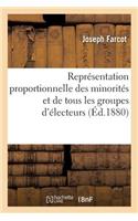 Représentation Proportionnelle Des Minorités Et de Tous Les Groupes d'Électeurs Par Un Nouveau