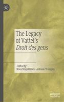 The Legacy of Vattel's Droit Des Gens