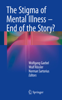 Stigma of Mental Illness - End of the Story?