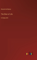 Elixir of Life: in large print