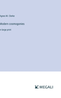 Modern cosmogonies