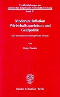 Moderate Inflation, Wirtschaftswachstum Und Geldpolitik: Eine Theoretische Und Empirische Analyse