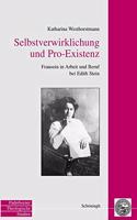 Selbstverwirklichung Und Pro-Existenz: Frausein in Arbeit Und Beruf Bei Edith Stein(43 Paderborner Theologische Studien)
