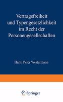 Vertragsfreiheit Und Typengesetzlichkeit Im Recht Der Personengesellschaften