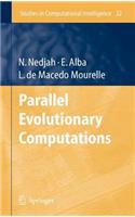 Parallel Evolutionary Computations: (22 Studies in Computational Intelligence)