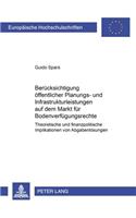 Beruecksichtigung Oeffentlicher Planungs- Und Infrastrukturleistungen Auf Dem Markt Fuer Bodenverfuegungsrechte: Theoretische Und Finanzpolitische Implikationen Von Abgabenloesungen