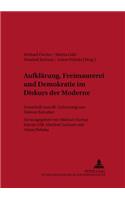 Aufklaerung, Freimaurerei Und Demokratie Im Diskurs Der Moderne