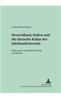 Deutschland, Italien Und Die Slavische Kultur Der Jahrhundertwende