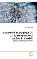 Advance in managing SLA-based compositional services in the Grid